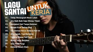 🎼 Lagu Santai Buat Kerja Lama 2026 | Slow Rock \u0026 Mellow Full Album Nyaman Didengar