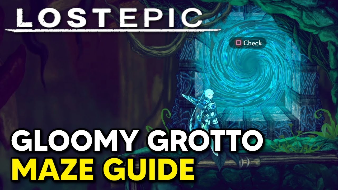 LOST EPIC - Gloomy Grotto Maze Location (Guide)