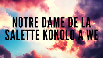 Notre Dame de la Salette KOKOLO A WE