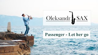 Passenger - Let her go (cover Oleksandr SAX Konkulovskyi)