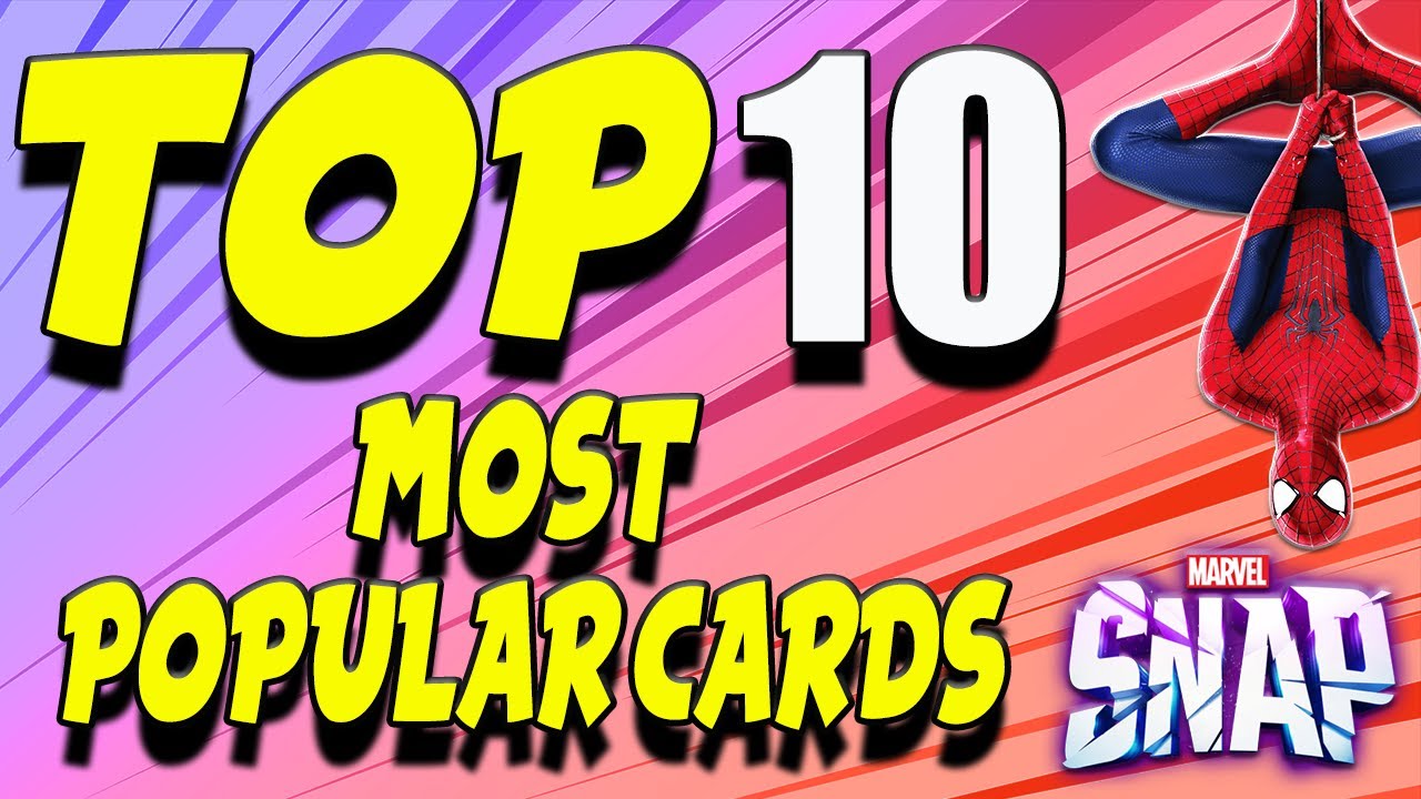 10 Most Overpowered Marvel Snap Cards