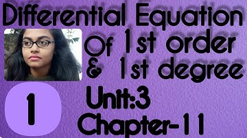 DIFFERENTIAL EQUATION OF FIRST ORDER & FIRST DEGREE||S.N DEY~CLASS-12||UNIT:3~CHAPTER-11||PART-1