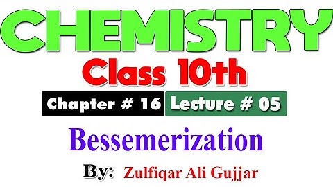Bessemerization | Chapter # 16 | Chemistry Class 10th| Lec.5