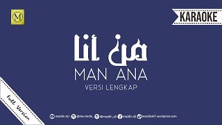 Karaoke Man Ana | مَنْ أَنَا | FULL VERSION | No Vocal #mazdinAli