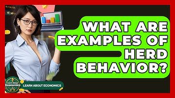 What Are Examples Of Herd Behavior? - Learn About Economics