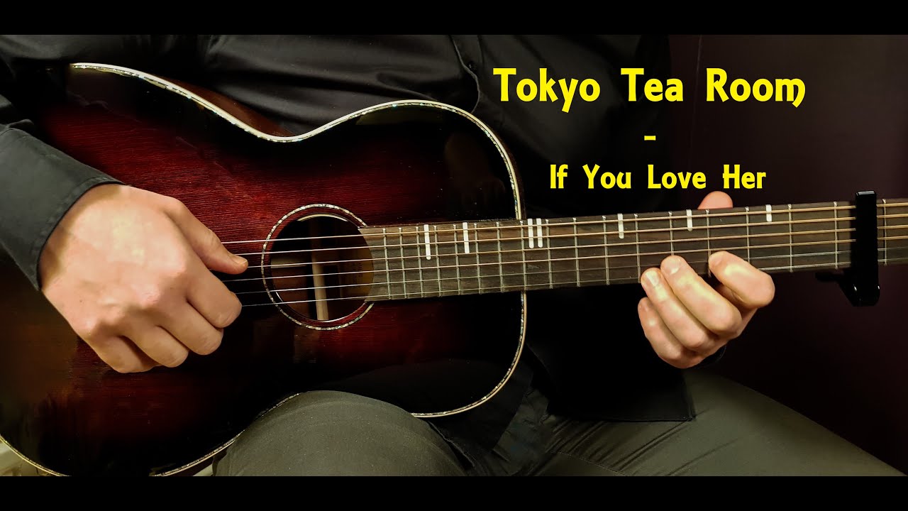 How to play TOKYO TEA ROOM IF YOU LOVE HER Acoustic Guitar Lesson