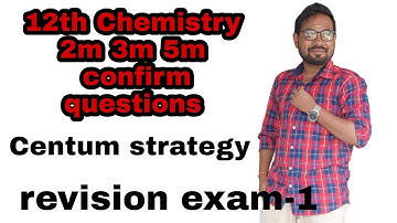 12th chemistry revision exam-1 2022 | confirm questions | centum strategy@vivekmathsscience1013