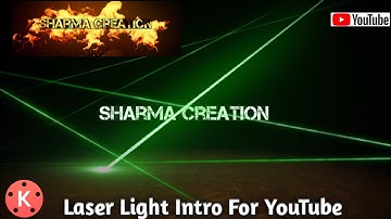 Laser Light Intro For YouTube_Kinemaster Editing Tutorial in Hindi 2020🔥🔥