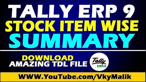 Tally TDL |  Tally Item Wise Stock Summary Report TDL File | Download Free TDL Files For Tally ERP 9