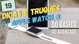 🤩19 #Dicas e Truques de uso para Apple Watch... Do iniciante ao Avançado