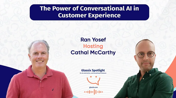 Glassix Spotlight Podcast - The Power of Conversational AI in Customer Experience