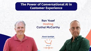 Glassix Spotlight Podcast  The Power of Conversational AI in Customer Experience