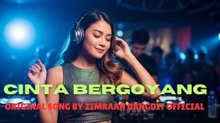Cinta Bergoyang – Lagu Dangdut Enak Buat Joget | Zimraan Dangdut 
