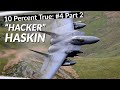 10 Percent True #4 P2: &quot;Hacker&quot; Haskin, F-15E, T-38, U-2, MC-12 Fighter Pilot