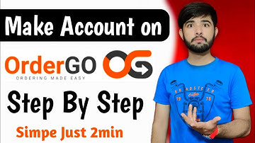 How to Make Account on OrderGo | how to create account on ordergo | order go par id kaise banaye