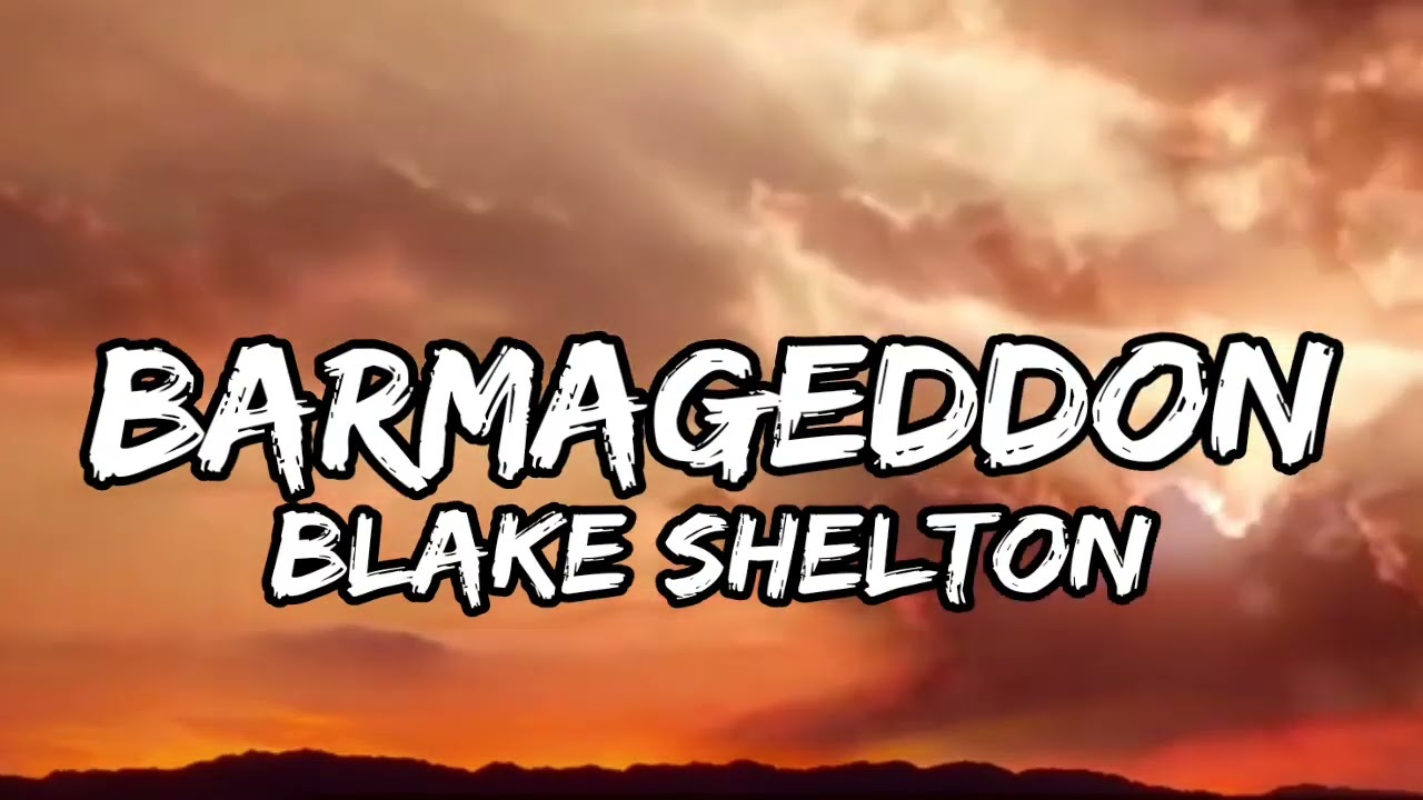 Blake Shelton - Barmageddon (original series theme LYRICS)