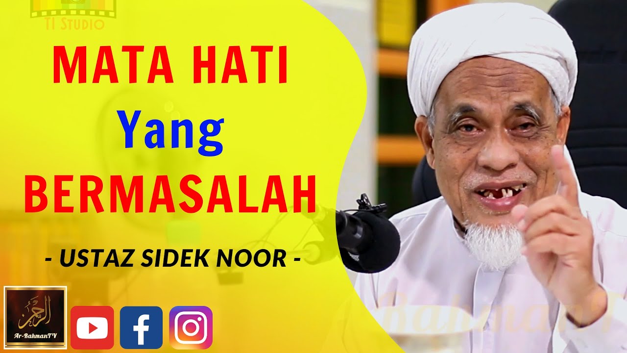 Ustaz Sidek Noor - MATA HATI Yang BERMASALAH