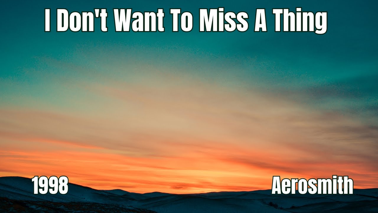 I Don't Want to Miss A Thing - Aerosmith - 1998 - Flashback