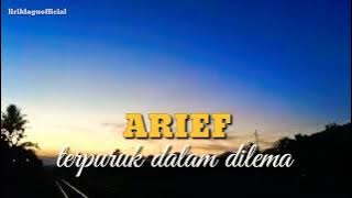 Arief_terpuruk dalam dilema_(liriklaguofficial)