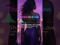 SHADOWS OF LOVE · Velvet Soul | Emotional R&B · Soulful Sadness