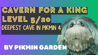 Cavern for a King - Level 5/ 20 - Deepest cave in Pikmin 4
