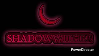 Shadowwither Intro 2025