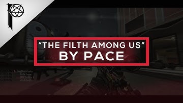 University of Snipers - The Filth Among Us! - by UoS Pace