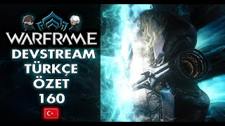 Warframe Devstream Türkçe Özet Yorum Bölüm 160 - Devstream İnceleme Ve Analiz 160