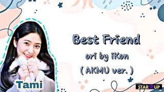 Suhyun (이수현) - Best Friend by iKON (아이콘) Cover By Tami (Of Star-U (스타 유))