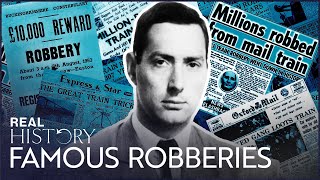 The Criminal Mastermind Behind The Great Train Robbery | Robberies Of The Century | Real History