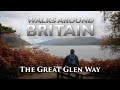 The Great Glen Way - A Walks Around Britain Special