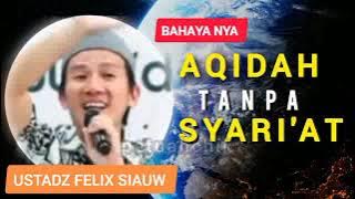 The Dangers of Faith Without Sharia | Ustadz Felix Siauw