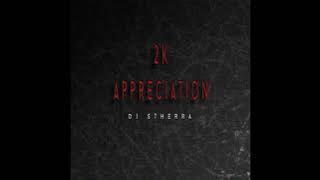 Dj Stherra - 2K Appreciation Mix