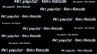 Miniatura del video "Arte popular - bom bocado"