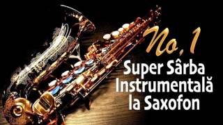 Super Sarba Instrumentala la Saxofon