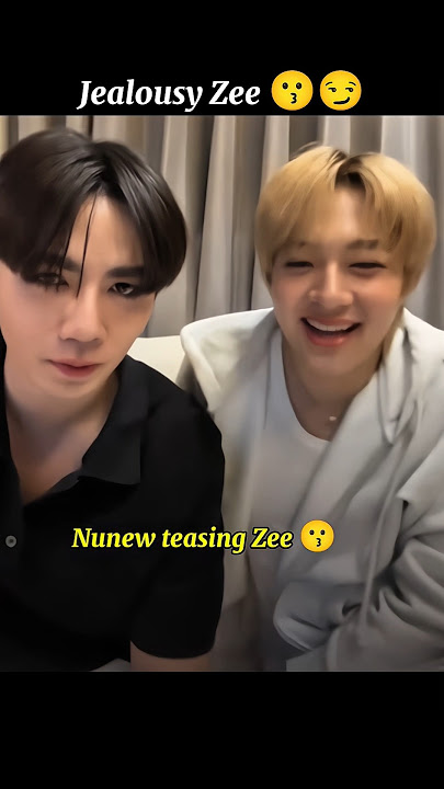 Jealousy Zee hiding Nunew's body?😳😽💕😝#bl #thaibl #zeenunew #thenextprince #shorts #fyp
