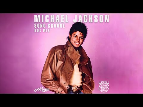 Michael Jackson Song Groove 80 S Mix