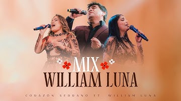 Thumbnail of Corazón Serrano Ft. William Luna - Mix William Luna I Acceso Al Corazón 3