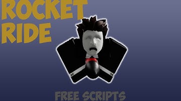 Roblox Script Showcase Rocket Ride