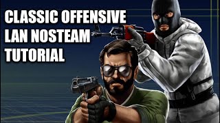 Classic Offensive - Nosteam LAN Tutorial