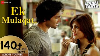 EK MULAQAT FULL AUDIO | Sonali Cable | Ali Fazal & Rhea Chakraborty | Jubin | Amjad Nadeem | Sameer Thumb