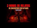 🔴Encuentros con SATANÁS❌3 Horas de RELATOS de TERROR❌ MARATONES DE TERROR