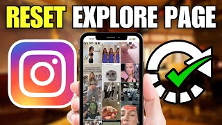 How To Reset Explore Page on Instagram (Clear Suggested Content)
