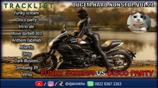 DJ ALVIN KHO™ · FUNKY SCREAM VS DISCO PARTY DUGEM HARD NONSTOP VOL.21