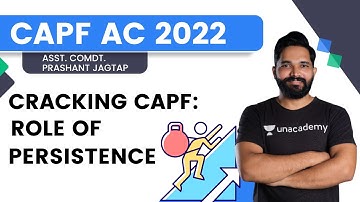 Cracking CAPF: Role of Persistence by Asst. Comdt. Prashant Jagtap