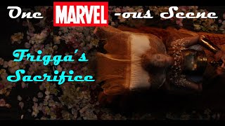 One Marvelous Scene - Frigga's Sacrifice
