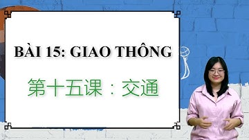 666 câu giao tiếp tiếng Trung cấp tốc | Bài 15 | Giao thông