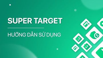 Ads Check by SMIT V6 - Hướng dẫn sử dụng Super Target
