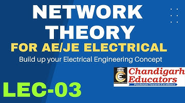 Network Theory ||  Lec -03 || Basics of Network Elements ||Chandigarh Educators