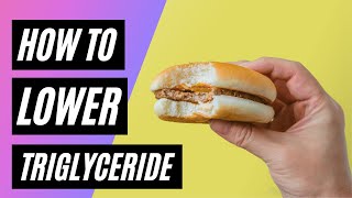 What Is Triglyceride and How Can You Lower Your Triglyceride